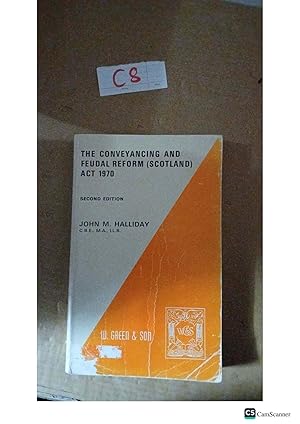 The Conveyancing And Feudal Reform (Scotland) Act 1970 2nd Ed By John M Halliday