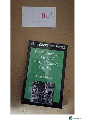 The Philosophical Origins Of Modern Contract Doctrine By James Gordley