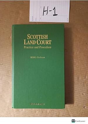 Scottish Land Court Practice And Procedure By KHR Graham