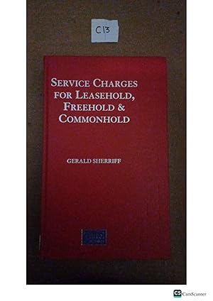 Service Charges For Leasehold, Freehold And Commonhold By Gerald Sherriff