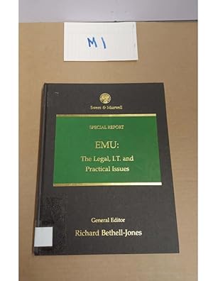 SPECIAL REPORT EMU: The Legal, I.T. and Practical Issues General Editor Richard...