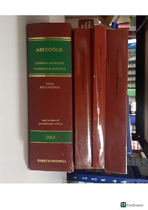 Archbold Criminal pleading, Evidence and Practice 2012 edited by Richardson...