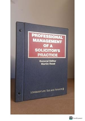 PROFESSIONAL MANAGEMENT OF A SOLICITOR'S PRACTICE General Editor Martin...