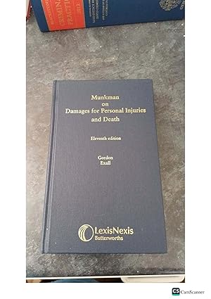 Munkman on Damages for Personal Injuries and Death Gordon Exhall Eleventh edition