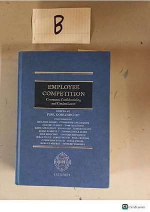 Employee Competition Covenants, Confidentiality, And Garden Leave By Paul Goulding
