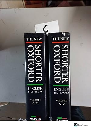 The New Shorter Oxford English Dictionary Volume 1 A-M & Volume 2 N-Z