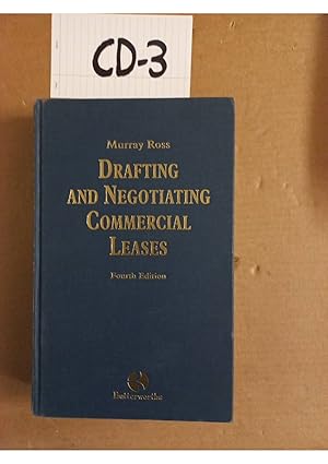 Drafting And Negotiating Commercial Leases 4th edition By Murray Ross