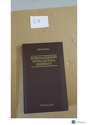 Merchandising Intellectual Property By John Adam