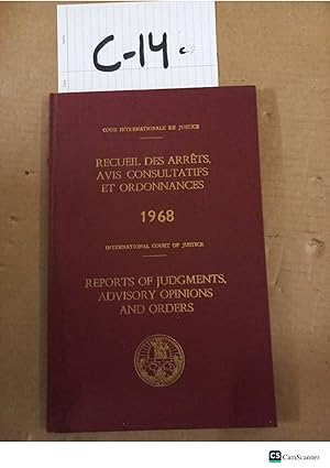 Recueil des arre?ts, avis consultatifs et ordonnances, 1968 = Reports of judgments,...