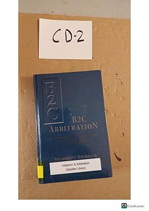B2C Arbitration Consumer Protection In Arbitration By Alexander J Belohlavek