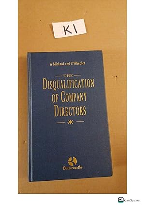 The Disqualification Of Company Directors By A Mithani And S Wheeler