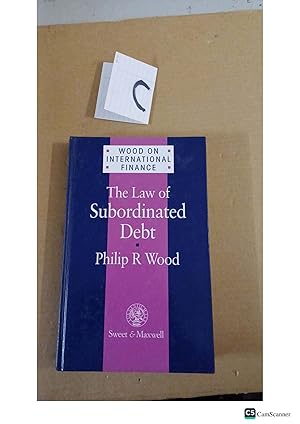 The Law Of Subordinated Debt By Philip R Wood