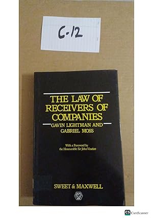 The Law Of Receivers Of Companies By Lightman And Moss
