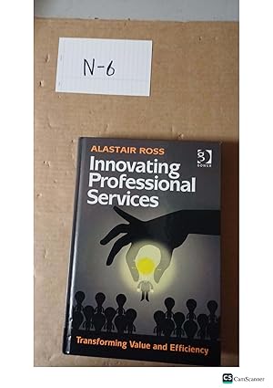 Innovating Professional Services Transforming Value and Efficiency By Alastair...