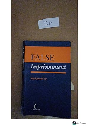 False Imprisonment By Nigel Joseph Ley