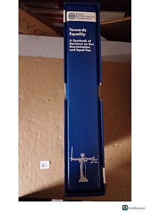 Towards Equality A Casebook of Decisions on Sex Discrimination and equal pay