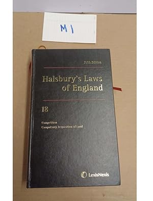 Halsbury's Laws of England 18 Competition Compulsory Acquisition of Land...