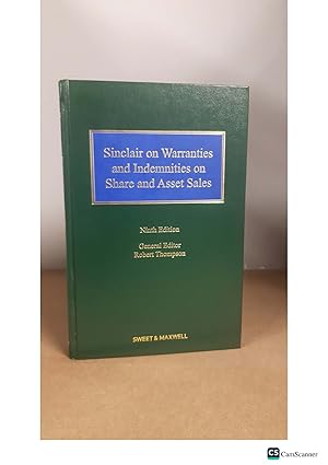 Sinclair on Warranties and Indemnities on Share and Asset Sales Ninth Edition...