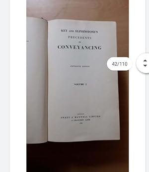KEY and ELPHINSTONE 'S Precedents in CONVEYANCING Fifteenth Edition Volume...