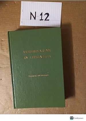 Veterinarian In Litigation Book Vintage 1976 Copy by William Otis Morris