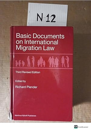 Basic Documents On International Migration Law 3rd Revised Ed By Richard Plender