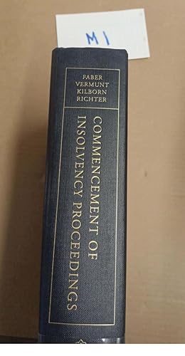 COMMENCEMENT OF INSOLVENCY PROCEEDINGS Edited by DENNIS FABER NIELS VERMUNT...