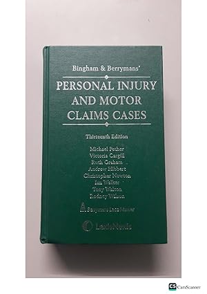 Bingham & Berrymans' PERSONAL INJURY AND MOTOR CLAIMS CASES Thirteenth...