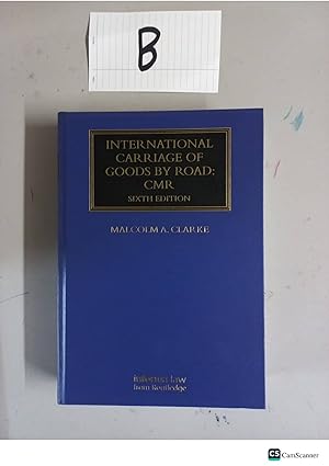 International Carriage of Goods by Road CMR 6th ed by Malcolm Clarke