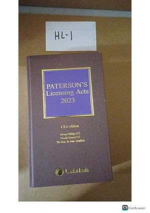 Paterson's Licensing Acts 2023 by Phillips, Gouriet & Patersons 131st...