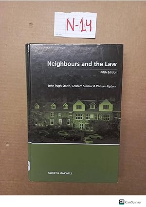 Neighbours And The Law 5th Ed By Pugh-Smith And William Upton Sweet And Maxwell