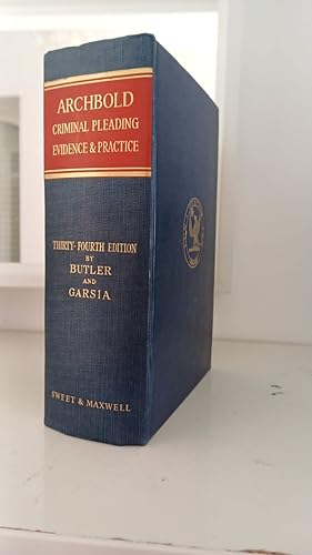 Archbold Criminal Pleading Evidence And Practice 34th Ed By Butler And Garsia
