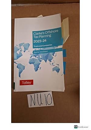 Clarke's Offshore Tax Planning 2023-24 By Stephen Woodward Tolley
