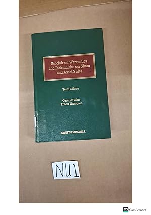 Sinclair on Warranties and Indemnities on Share and Asset Sales 10th Ed By Robert...