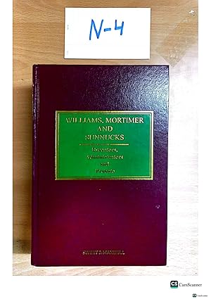 Williams, Mortimer and Sunnucks Executors, Administrators and Probate 20th ed