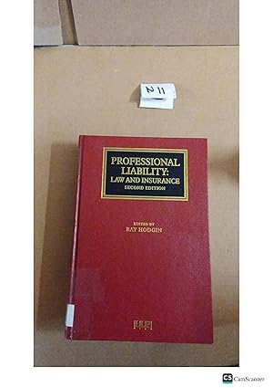 Professional Liability: Law And Insurance 2nd Ed By Ray Hodgin