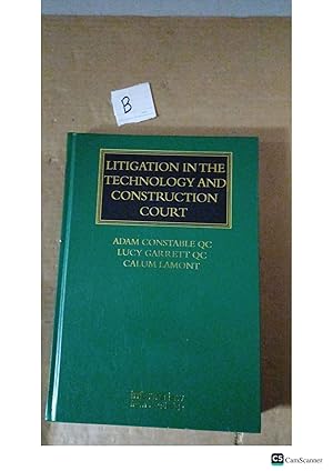 Litigation In The Technology And Construction Court By Adam Constable And Calum...