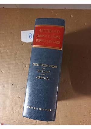 Archbold Criminal Pleading Evidence And Practice 34th Ed By Butler And Garsia
