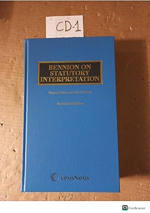 Bennion On Statutory Interpretation 7th Ed By Diggery Bailey LexisNexis