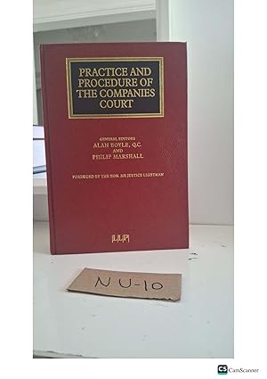 Practice And Procedure Of The Companies Court By Alan Boyle And Philip Marshall